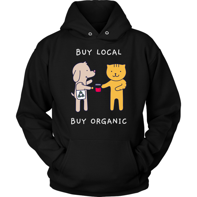 Buy Local, Buy Organic Hoodie Hover Image