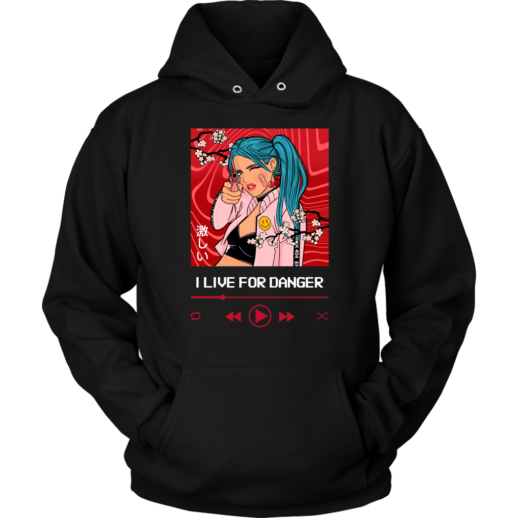 I Live for Danger Hoodie