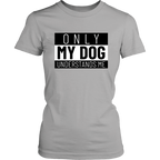 Only My Dog Understands Me Tee
